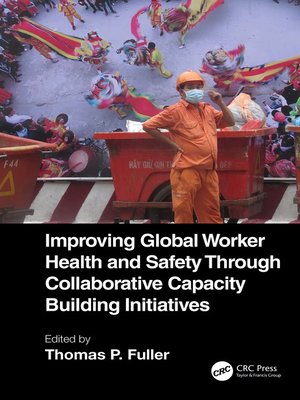 cover image of Improving Global Worker Health and Safety Through Collaborative Capacity Building Initiatives